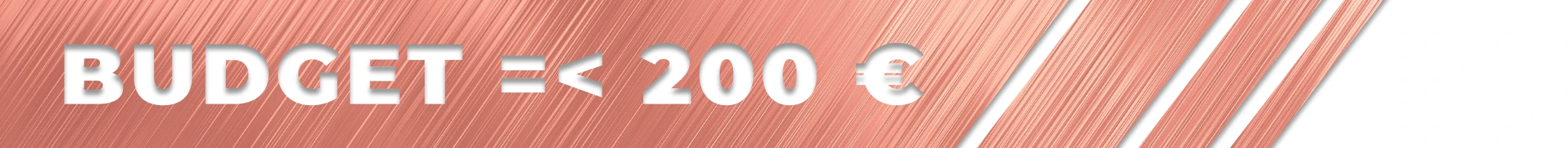 Guide Budget Moins 200e Bronze